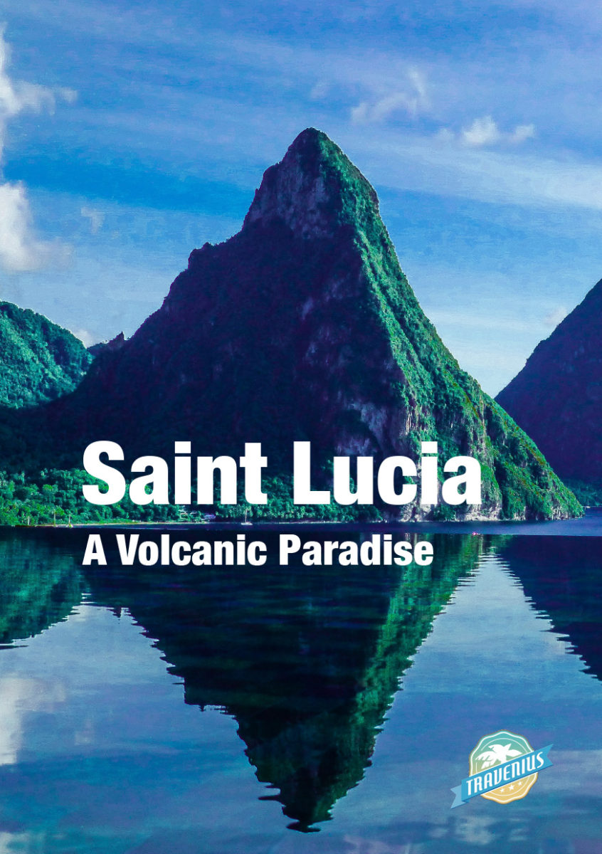 St. Lucia Travel Guidebook - Travenius Individual Travel Guidebooks